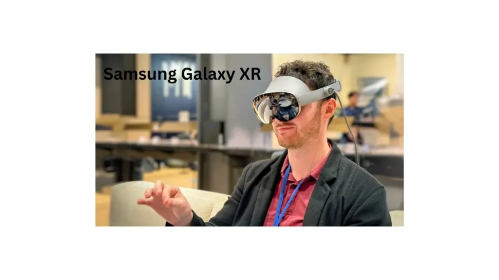 Samsung Galaxy XR mixed reality headset 2026